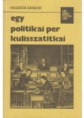 Hegedűs Sándor - Egy politikai per kulisszatitkai