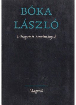 Bóka László - Válogatott tanulmányok Bóka László - Válogatott tanulmányok, Budapest 1966 antikvár könyv