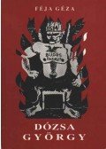 Féja Géza - Dózsa György