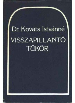 Dr. Kováts Istvánné - Visszapillantó tükör