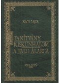 Nagy Lajos - A tanítvány / Kiskunhalom / A falu álarca