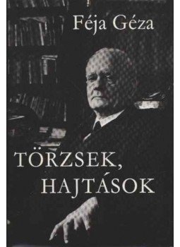 Féja Géza - Törzsek, hajtások Féja Géza - Törzsek, hajtások, Budapest 1978 antikvár könyv
