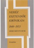 Balogh Sándor - Nehéz esztendők krónikája 1949-1953