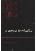 Déry Tibor - A napok hordaléka