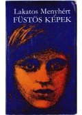 Lakatos Menyhért - Füstös képek
