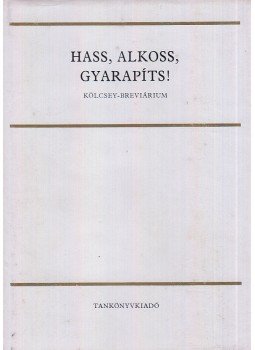 Szilágyi Ferenc - Hass, alkoss, gyarapíts! Szilágyi Ferenc - Hass, alkoss, gyarapíts!, Budapest 1975 antikvár könyv