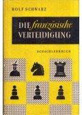 Schwarz, Rolf - Die französische Verteidigung