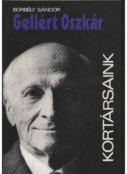 Borbély Sándor - Gellért Oszkár Borbély Sándor - Gellért Oszkár, Budapest 1976 antikvár könyv