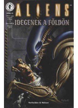 Verheiden, Mark, Nelson, Mark A. - Aliens 5. 1999/2. szám - Idegenek a Földön 1/6. Verheiden, Mark, Nelson, Mark A. - Aliens 5. 1999/2. szám - Idegenek a Földön 1/6., Szeged 1999 antikvár könyv