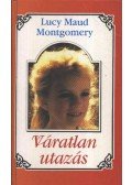 Lucy Maud Montgomery - Váratlan utazás