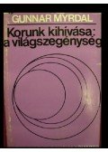 Myrdal, Gunnar - Korunk kihívása: a világszegénység