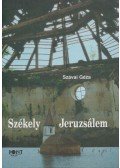 Szávai Géza - Székely Jeruzsálem