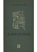 Illyés Gyula - A költő felel