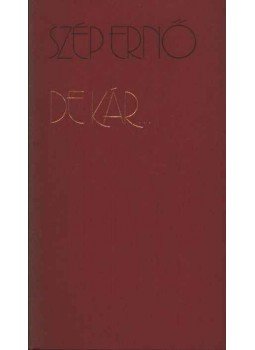 Szép Ernő - De kár... Szép Ernő - De kár..., Budapest 1978 antikvár könyv