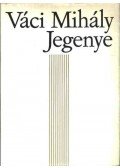 Váci Mihály - Jegenye