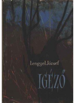 Lengyel József - Igéző Lengyel József - Igéző, Budapest 1962 antikvár könyv