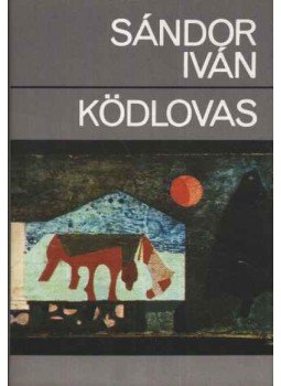 Sándor Iván - Ködlovas Sándor Iván - Ködlovas, Budapest 1983 antikvár könyv