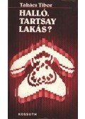 Takács Tibor - Halló, Tartsay lakás?