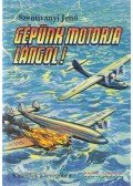Szentiványi Jenő - Gépünk motorja lángol!