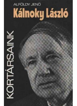 Alföldy Jenő - Kálnoky László Alföldy Jenő - Kálnoky László, Budapest 1977 antikvár könyv