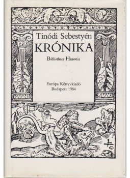 Tinódi Sebestyén - Krónika Tinódi Sebestyén - Krónika, Budapest 1984 antikvár könyv