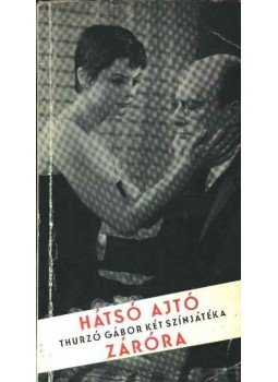 Thurzó Gábor - Hátsó ajtó - Záróra Thurzó Gábor - Hátsó ajtó - Záróra, Budapest 1964 antikvár könyv