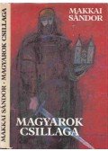 Makkai Sándor - Magyarok csillaga