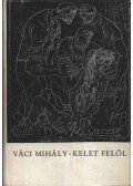 Váci Mihály - Kelet felől