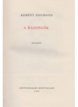 Kemény Zsigmond - A rajongók Kemény Zsigmond - A rajongók, Budapest 1958 antikvár könyv