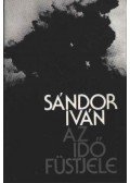 Sándor Iván - Az idő füstjele