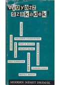 Günter Grass,Peter Weiss,Wolfgang Hildesheimer,Martin Walser,Helmut Baierl,Paul Pörtner,Wolfgang Borchert,Karl Wittlinger,Brecht, Bertolt,Rolf Schindler - Vigyázz, szakadék!