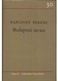 Karinthy Ferenc - Budapesti tavasz