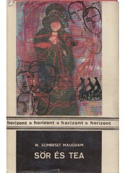 Maugham, W. Somerset - Sör és tea Maugham, W. Somerset - Sör és tea, Bukarest 1967 antikvár könyv