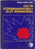 Barkóczi Gábor,Lefler János - Gáz- és gőzrobbanásveszélyt jelző berendezések