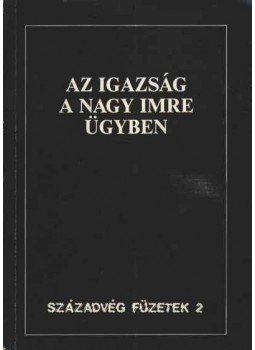 Gyurgyák János - Az igazság a Nagy Imre ügyben Gyurgyák János - Az igazság a Nagy Imre ügyben, Budapest 1989 antikvár könyv