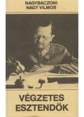 Nagybaczoni Nagy Vilmos - Végzetes esztendők