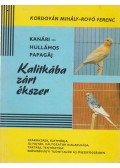 Kordován Mihály - Rovó Ferenc - Kalitkába zárt ékszer
