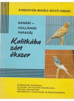 Kordován Mihály - Rovó Ferenc - Kalitkába zárt ékszer Kordován Mihály - Rovó Ferenc - Kalitkába zárt ékszer, Budapest 1985 antikvár könyv