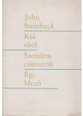 John Steinbeck - Kék öböl / Szerelem csütörtök / Égi Mező