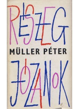 Müller Péter - Részeg józanok Müller Péter - Részeg józanok, Budapest 1973 antikvár könyv