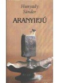 Hunyady Sándor - Aranyifjú
