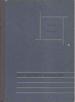 Több szerző - Mai szovjet irodalom Több szerző - Mai szovjet irodalom, Budapest 1963 antikvár könyv
