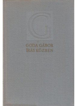 Goda Gábor - Írás közben Goda Gábor - Írás közben, Budapest 1966 antikvár könyv