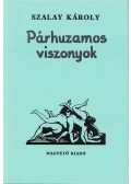 Szalay Károly - Párhuzamos viszonyok