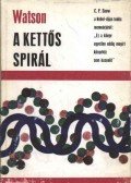 Watson, James D. - A kettős spirál