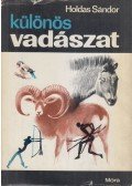 Holdas Sándor - Különös vadászat