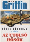 Griffin W. E. B - Az utolsó hősök