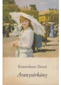 Kosztolányi Dezső - Aranysárkány