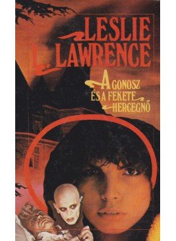 Leslie L. Lawrence - A gonosz és a fekete hercegnő Leslie L. Lawrence - A gonosz és a fekete hercegnő, Budapest 1989 antikvár könyv