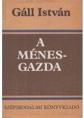 Gáll István - A ménesgazda